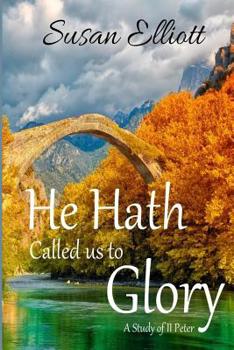 Paperback He Hath Called Us to Glory: A Study of II Peter Book