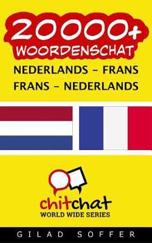 20000+ Nederlands - Frans Frans - Nederlands woordenschat