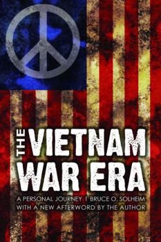 Paperback The Vietnam War Era: A Personal Journey Book