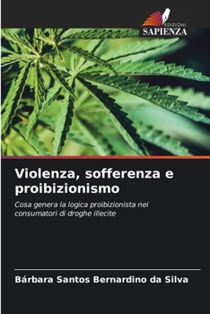 Paperback Violenza, sofferenza e proibizionismo [Italian] Book