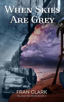 When Skies Are Grey (Island Secrets)
