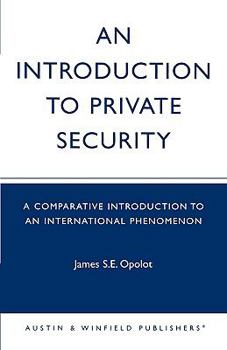 Paperback An Introduction to Private Security: A Comparative Introduction to an International Phenomenon Book