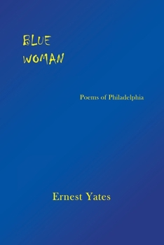 Paperback Blue Woman: Poems of Philadelphia Book