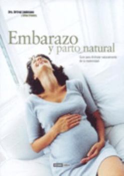 Paperback Embarazo natural: Nueve meses y diez lunas (Spanish Edition) [Spanish] Book