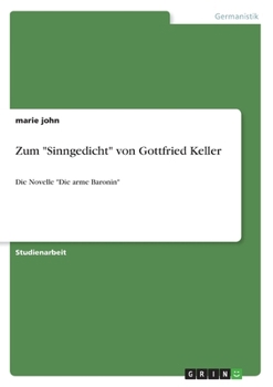 Paperback Zum "Sinngedicht" von Gottfried Keller: Die Novelle "Die arme Baronin" [German] Book