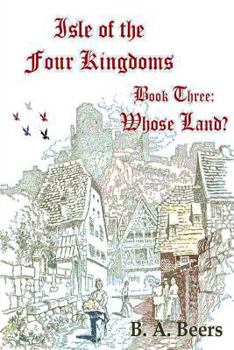 Paperback Whose Land?: Isle of the Four Kingdoms Book