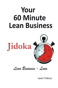 Paperback Your 60 Minute Lean Business - Jidoka Book