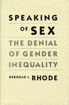 Hardcover Speaking of Sex: The Denial of Gender Inequality, Book