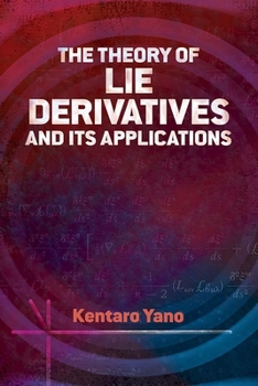 Paperback The Theory of Lie Derivatives and Its Applications Book