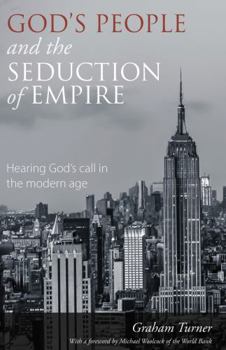 Paperback God's People and the Seduction of Empire: Hearing God's call in the modern age Book