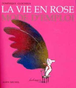 Paperback La Vie en rose mode d'emploi [French] Book