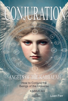 Conjuration: Angels Of The Kabbalah