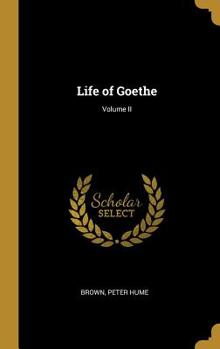 Hardcover Life of Goethe; Volume II Book