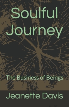 Paperback Soulful Journey: The Business of Beings Book