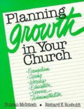 Paperback Planning Growth in Your Church: Evangelism, Caring, Worship, Education, Service, Administration Book