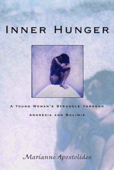 Hardcover Inner Hunger: A Young Woman's Struggle Through Anorexia and Bulimia Book