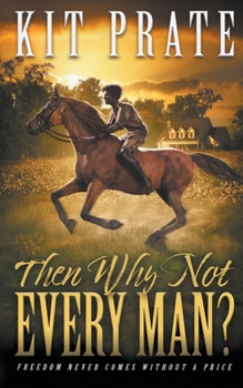 Paperback Then Why Not Every Man? Book