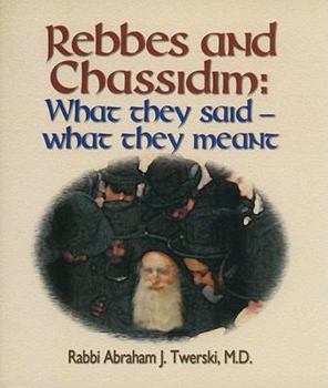 Paperback Rebbes and Chassidim: What They Said--What They Meant Book