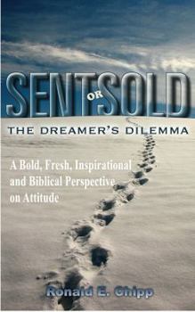 Paperback Sent or Sold: The Dreamer's Dilemma Book