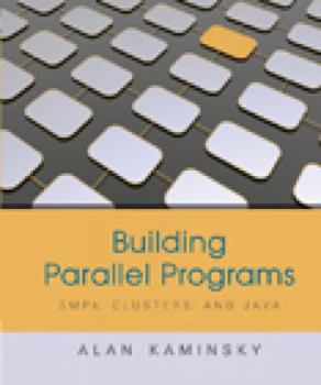 Hardcover Building Parallel Programs: SMPs, Clusters, and Java Book