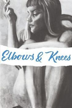 Paperback Elbows & Knees: Essays & Plays Book