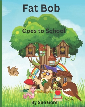Paperback Fat Bob: Goes to School Book