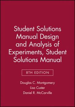 Paperback Student Solutions Manual Design and Analysis of Experiments, 8e Student Solutions Manual Book