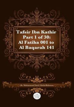 Paperback Tafsir Ibn Kathir Part 1 of 30: Surah 1: Al Fatiha 001 To Surah 2: Al Baqarah 141 Book