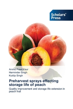 Preharvest Sprays Effecting Storage Life of Peach