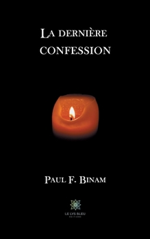 Paperback La dernière confession [French] Book