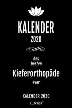 Kalender 2020 für Kieferorthopäden / Kieferorthopäde / Kieferorthopädin: Wochenplaner / Tagebuch / Journal für das ganze Jahr: Platz für Notizen, ... , Erinnerungen und Sprüche (German Edition)
