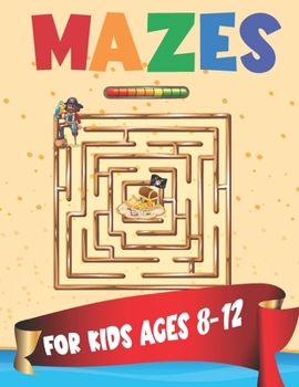 Paperback Mazes For Kids Ages 8-12: 66 Full Color Mazes Including Level Up 7 3 Different Pattern And Shape Mazes For Kids Ages 8,9,10,11,12 Book