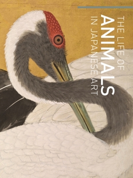 Hardcover The Life of Animals in Japanese Art Book