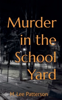 Murder in the School Yard (Jennifer Cahill)