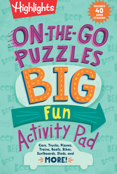 Paperback On-The-Go Puzzles Big Fun Activity Pad: Kids Travel Activity Pad with Over 90 Puzzles and 40 Stickers, Road Trip Games and Car Activities for Ages 69 Book