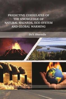 Paperback Predictive Correlates of the Knowledge of Natural Hazards, Eco System and Global Warming Book