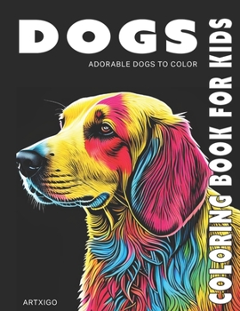 Paperback DOG Coloring Book for kids: adorable dogs to color Book