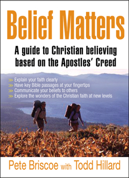 Paperback Belief Matters: A Guide To Christian Believing Based On The Apostles' Creed Book