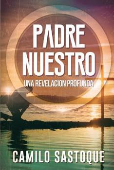 Paperback Padre Nuestro: Una Revelación Profunda [Spanish] Book