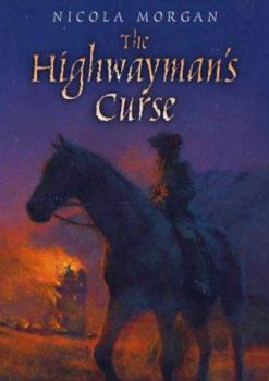 Paperback The Highwayman's Curse. Nicola Morgan Book