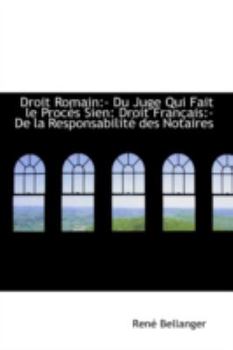 Paperback Droit Romain: Du Juge Qui Fait Le Proc?'s Sien: Droit Fran Ais: - de La Responsabilit Des Notaires Book