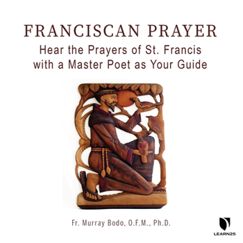 Audio CD Franciscan Prayer: Hear the Prayers of St. Francis with a Master Poet as Your Guide Book