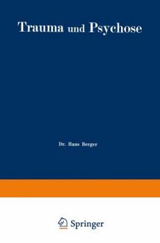 Paperback Trauma Und Psychose Mit Besonderer Berücksichtigung Der Unfallbegutachtung [German] Book