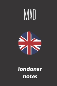 Paperback Mad londoner notes: small lined England Notebook / Travel Journal to write in (6'' x 9'') 120 pages Book