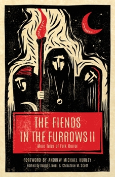 Paperback The Fiends in the Furrows II: More Tales of Folk Horror Book