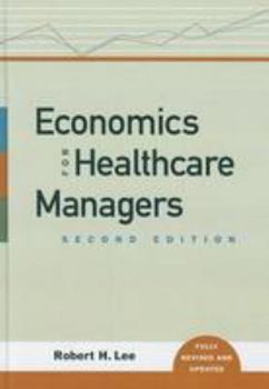 Hardcover Economics for Healthcare Managers Book