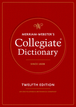Merriam-Websters Collegiate Dictionary