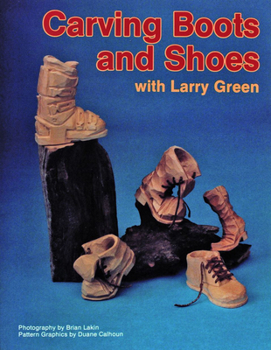 Paperback Carving Boots and Shoes with Larry Green Book