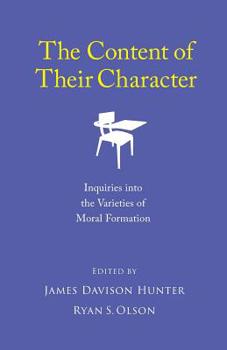 Paperback The Content of Their Character: Inquiries Into the Varieties of Moral Formation Book