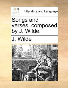 Paperback Songs and verses, composed by J. Wilde. Book